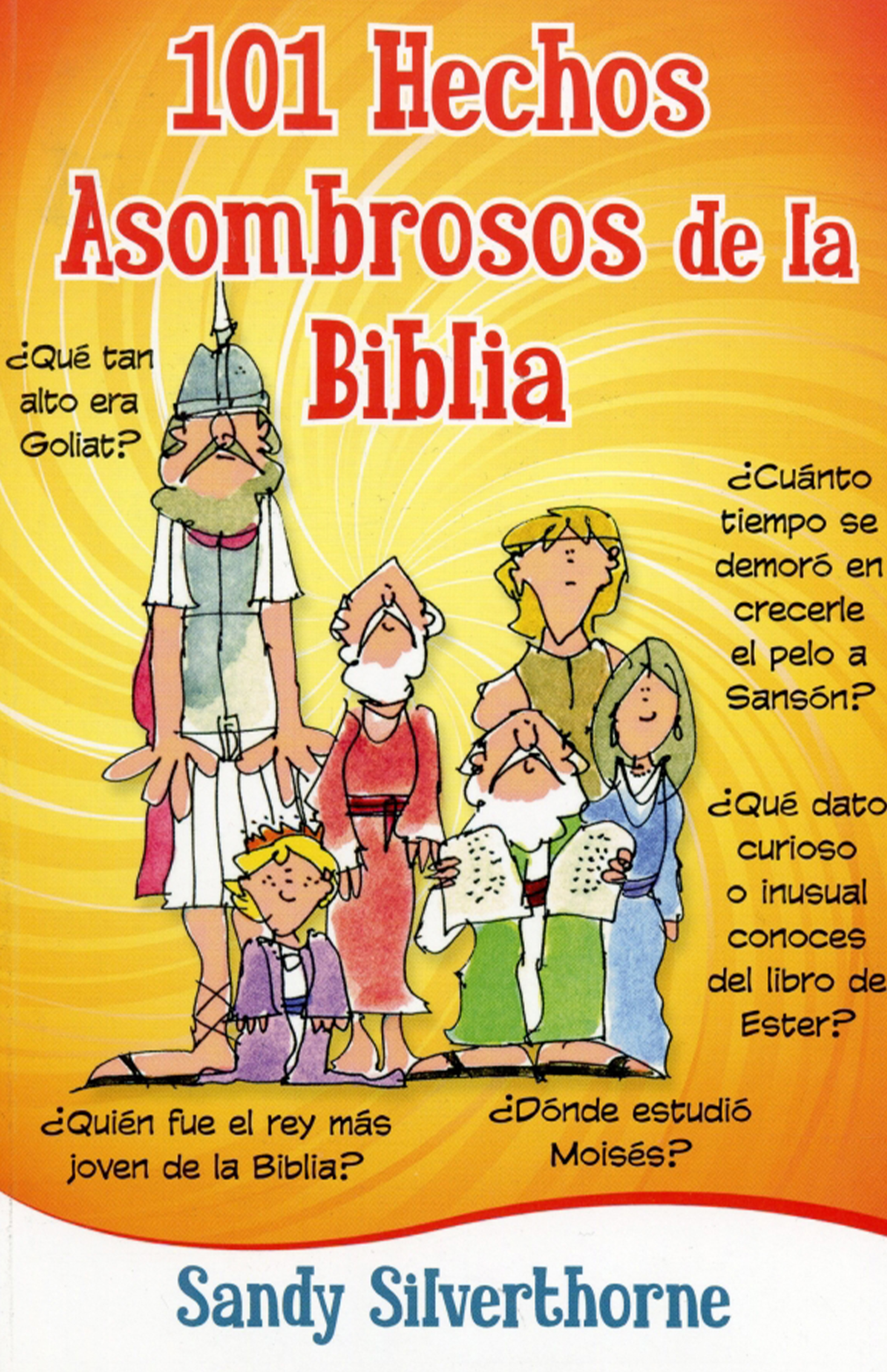 101 hechos asombrosos de la Biblia