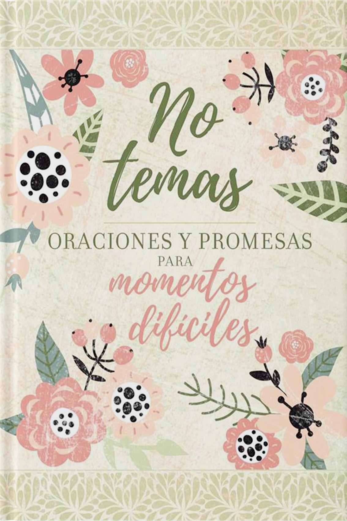 No temas: Oraciones y promesas para momentos difíciles