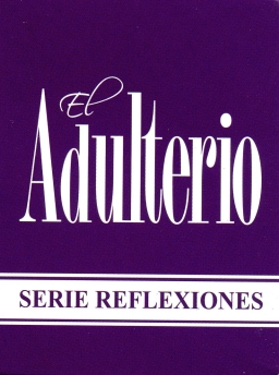 El adulterio - Serie reflexiones