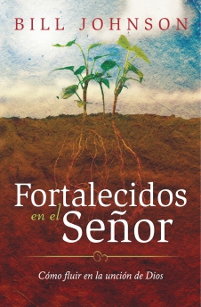 Fortalecidos en el Señor