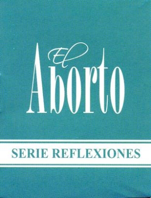 El Aborto - Serie reflexiones