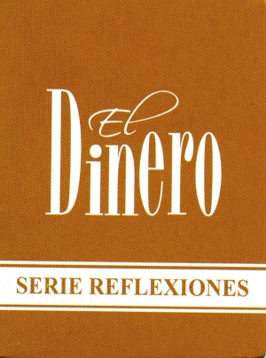 El dinero - Serie reflexiones