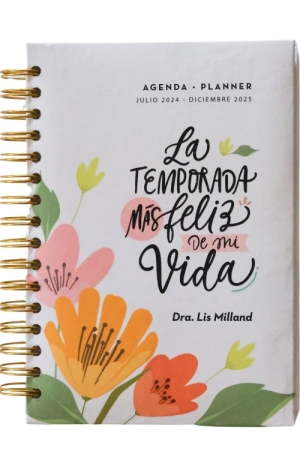 La temporada más feliz de mi vida Agenda • Planner (julio 2024 - diciembre 2025)