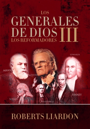 Los generales de Dios, Tomo 3: Los reformadores