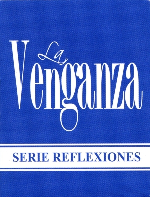 La venganza - Serie reflexiones